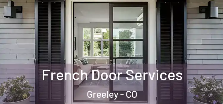 French Door Services Greeley - CO