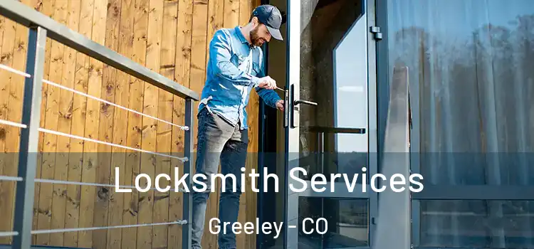Locksmith Services Greeley - CO